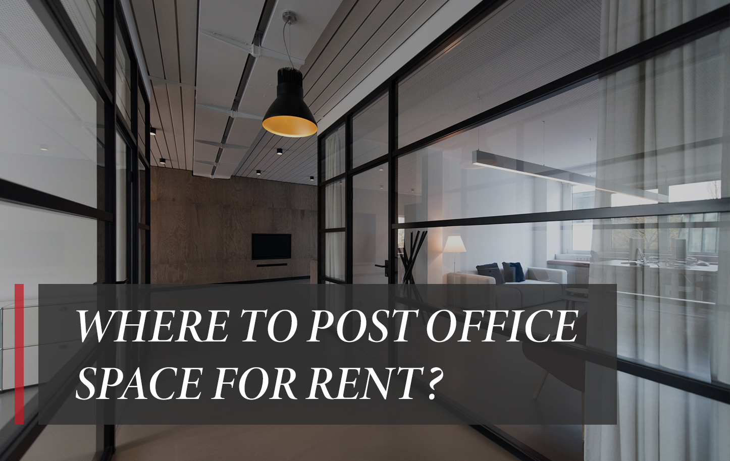 Where to post office space for rent? My Perfect Workplace